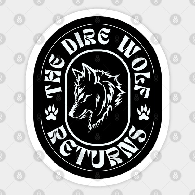 Dire-Wolf Sticker by Creatifly Graphic Tees
